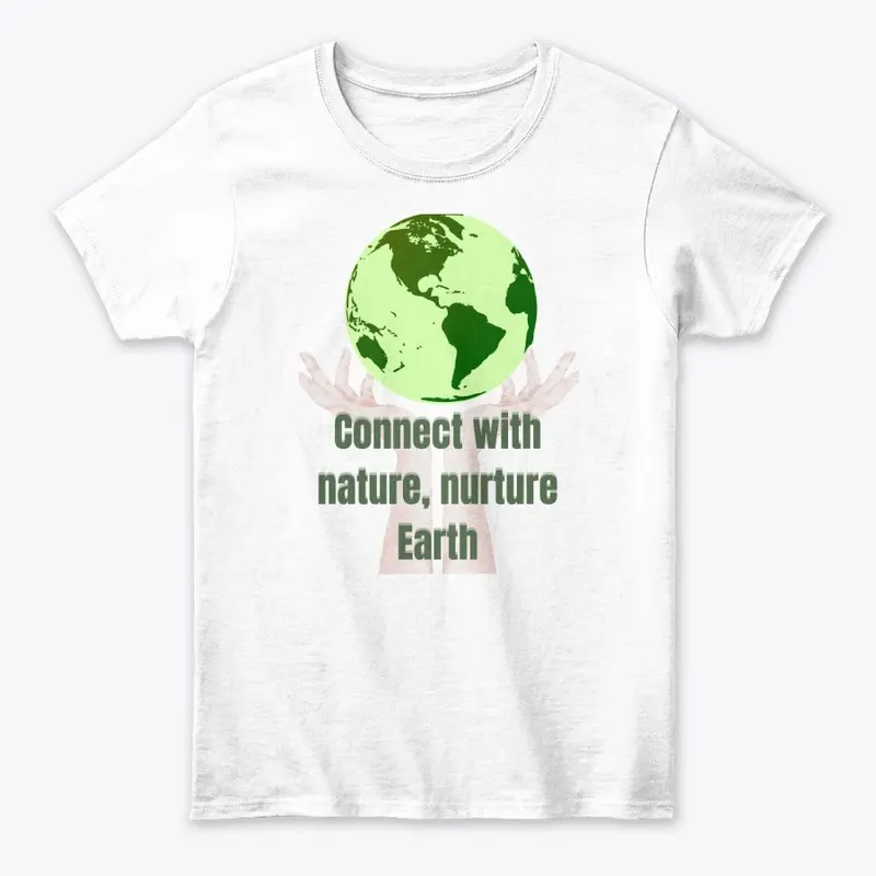 Connect with nature, nurture Earth