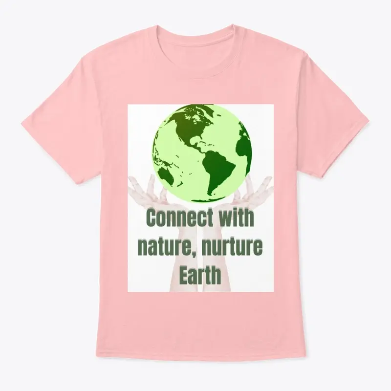 Connect with nature, nurture Earth